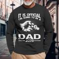 It Is Official I'm Going To Be A Dad 2023 Long Sleeve T-Shirt Gifts for Old Men