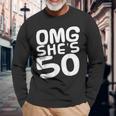 Omg She's 50Th Birthday Crew 50 Year Old Birthday Squad Long Sleeve T-Shirt Gifts for Old Men