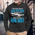 Opa Spruch Dich Als Papa Zu Haben Ist Dass Du Sein Opa Bist Langarmshirts Geschenke für alte Männer