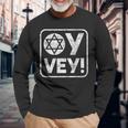 Oy Vey Jewish Jews Israelites Hashana Star Of David Long Sleeve T-Shirt Gifts for Old Men