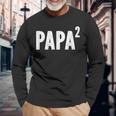 Papa 2 Papa Squared For Grandpa From Granddaughter Grandson Long Sleeve T-Shirt Gifts for Old Men