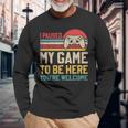 I Paused My Game To Be Here You're Welcome Video Gamer Long Sleeve T-Shirt Gifts for Old Men