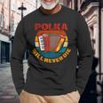 Polka Will Never Die Long Sleeve T-Shirt Gifts for Old Men