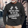 Profesor Molón Regalo Divertido Docente Escuela Educación Camiseta de manga larga Regalos para ancianos