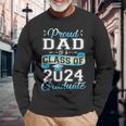Proud Dad Of A Class Of 2024 Graduate Senior 2024 Long Sleeve T-Shirt Gifts for Old Men