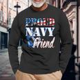 Proud Navy Friend Usa Military Patriotic Long Sleeve T-Shirt Gifts for Old Men