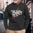 Quite Crying Rub Dirt On It No Crying Girls Softball Long Sleeve T-Shirt Gifts for Old Men