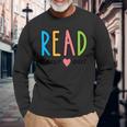 Read Your Heart Read Reading Librarian Book Across America Long Sleeve T-Shirt Gifts for Old Men