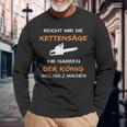 Reiches Mir Die Kettensaw Ihr Jester Saying S Langarmshirts Geschenke für alte Männer