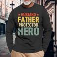 Retro Husband Father Hero Protector Daddy Father's Day Dad Long Sleeve T-Shirt Gifts for Old Men