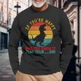 Retro T-Rex If You're Happy And You Know It Clap Your Oh Long Sleeve T-Shirt Gifts for Old Men