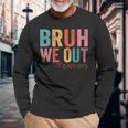 Retro Vintage Bruh We Out Teachers Happy Last Day Of School Long Sleeve T-Shirt Gifts for Old Men
