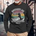 Retro Vintage Dinosaurs Are Scary Down Syndrome Isn't Long Sleeve T-Shirt Gifts for Old Men