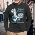 Retro Vintage Housewife I Baked You Some Shut The Fucupcakes Long Sleeve T-Shirt Gifts for Old Men