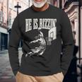 He Is Rizzin' Jesus Playing Basketball Long Sleeve T-Shirt Gifts for Old Men