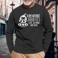 Robotics Build Robots A Day Without Robotics Long Sleeve T-Shirt Gifts for Old Men