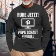 Ruhe Jetzt Papa Schaut Football Idea Dad Langarmshirts Geschenke für alte Männer