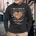 I Sew A Piece Of My Heart Into Every Quilt I Make Quilting Long Sleeve T-Shirt Gifts for Old Men