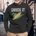 Shuck It Farmer Corn Lover Market Festival Long Sleeve T-Shirt Gifts for Old Men