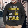 Soiele Idioten Und Nur Ein Forklift Driver Lagerist Langarmshirts Geschenke für alte Männer