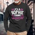 Sophie Personalized It's A Sophie Thing Custom Long Sleeve T-Shirt Gifts for Old Men