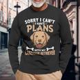 Sorry I Can't I Have Plans With My Labrador Retriever Long Sleeve T-Shirt Gifts for Old Men