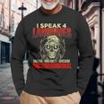 I Speak 4 Languages Ghost Hunting Paranormal Researcher Long Sleeve T-Shirt Gifts for Old Men