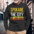 Spokane The City Of Dreams Washington Souvenir Long Sleeve T-Shirt Gifts for Old Men