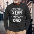 Stan Name Father's Day Personalized Dad Long Sleeve T-Shirt Gifts for Old Men