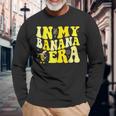 Summer In My Banana Era Banana Lover Fruit Long Sleeve T-Shirt Gifts for Old Men