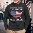Support The Country You Live In Or Live In Where You Support Long Sleeve T-Shirt Gifts for Old Men
