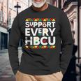 Support Every Hbcu Historical Black College Alumni Long Sleeve T-Shirt Gifts for Old Men