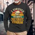 I Survived My Wife's Doctorate Program Phd Husband Long Sleeve T-Shirt Gifts for Old Men