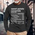 Sweet Potato Casserole Nutrition Thanksgiving Food Facts Long Sleeve T-Shirt Gifts for Old Men