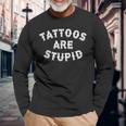 Tattoos Sind Dumm Langarmshirts Geschenke für alte Männer