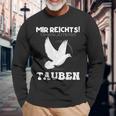 Taube Mir Reichts Ich Gehe Zu Meinen Tauben Langarmshirts Geschenke für alte Männer