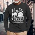 That's My Niece Proud Volleyball Auntie Volleyball Aunt Long Sleeve T-Shirt Gifts for Old Men