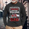Truck Driver Some People Call Me Truck Driver The Most Important Call Me Dad Long Sleeve T-Shirt Gifts for Old Men