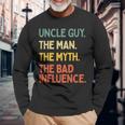 Uncle Guy Quote The Man The Myth The Bad Influence Long Sleeve T-Shirt Gifts for Old Men