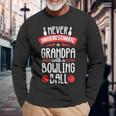 Never Underestimate Bowling Grandpa Bowler Team For Men Long Sleeve T-Shirt Gifts for Old Men