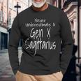 Never Underestimate A Gen X Sagittarius Zodiac Sign Long Sleeve T-Shirt Gifts for Old Men