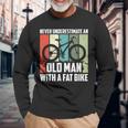 Never Underestimate An Old Man With A Fat Bike Cycling Long Sleeve T-Shirt Gifts for Old Men