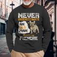 Never Underestimate An Old Man With A French Bulldog Long Sleeve T-Shirt Gifts for Old Men
