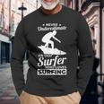 Never Underestimate An Old Surfer Surfing Grandpa Long Sleeve T-Shirt Gifts for Old Men