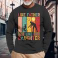 Vingate Retro Like Father Like Daughter Dad Fathers Day Long Sleeve T-Shirt Gifts for Old Men