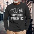 I Void Warranties Car Auto Mechanic Repairman Long Sleeve T-Shirt Gifts for Old Men