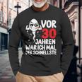 Vor 30 Jahren War Ich Mal Der Fastelste 30Th Birthday Langarmshirts Geschenke für alte Männer