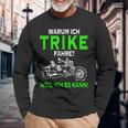 Warum Ich Trike Fahre Weil Ich Es Kann Tricycle Langarmshirts Geschenke für alte Männer