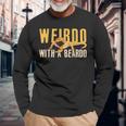 Weirdo With A Beardo Bearded Dragon Long Sleeve T-Shirt Gifts for Old Men