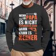 Wenn Papa Es Nicht Reparieren Kann Dann Kann Es Keiner Kapuzenjacke Langarmshirts Geschenke für alte Männer